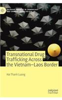 Transnational Drug Trafficking Across the Vietnam-Laos Border