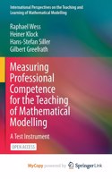 Measuring Professional Competence for the Teaching of Mathematical Modelling