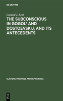 Subconscious in Gogol' and Dostoevskij, and Its Antecedents