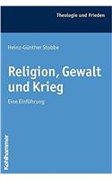 Religion, Gewalt Und Krieg
