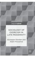 Sociology of Exorcism in Late Modernity