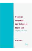 Women in Governing Institutions in South Asia