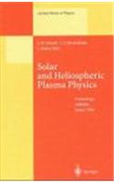 Solar and Heliospheric Plasma Physics