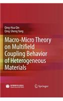 Macro-Micro Theory on Multifield Coupling Behavior of Heterogeneous Materials: (English)