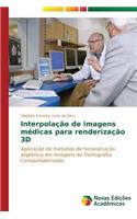 Interpolação de imagens médicas para renderização 3D