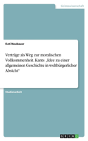 Verträge als Weg zur moralischen Vollkommenheit. Kants 