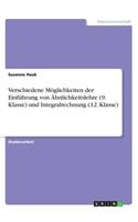 Verschiedene Möglichkeiten der Einführung von Ähnlichkeitslehre (9. Klasse) und Integralrechnung (12. Klasse)