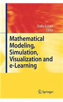 Mathematical Modeling, Simulation, Visualization and E-Learning: Proceedings of an International Workshop Held at Rockefeller Foundation' S Bellagio Conference Center, Milan, Italy, 2006