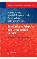 Semantics in Adaptive and Personalized Services: Methods, Tools and Applications