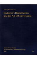 Gadamer's Hermeneutics and the Art of Conversation, 2