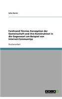 Ferdinand Tönnies Konzeption der Gemeinschaft und ihre Konstruktion in die Gegenwart am Beispiel von Internet-Communitys