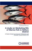 A Study on Marketing Mix of Marine Fish in Nellore District