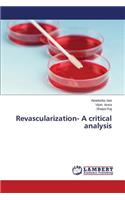 Revascularization- A critical analysis