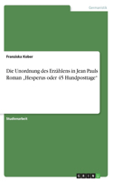Die Unordnung des Erzählens in Jean Pauls Roman 