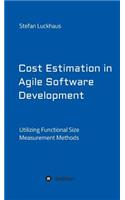 Cost Estimation in Agile Software Development