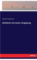 Dürkheim mit seiner Umgebung