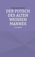Putsch des alten weißen Mannes: Anuschka