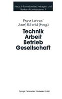 Technik Arbeit Betrieb Gesellschaft