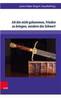 Ich bin nicht gekommen, Frieden zu bringen, sondern das Schwert: Aspekte Des Verhaltnisses Von Religion Und Gewalt