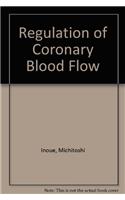 Regulation of Coronary Blood Flow