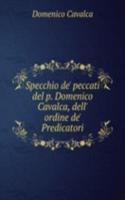 Specchio de' peccati del p. Domenico Cavalca, dell' ordine de' Predicatori