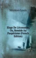 Eloge De L'economie, Ou, Remede Au Pauperisme (French Edition)