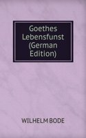Goethes Lebensfunst (German Edition)