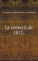Le conscrit de 1813;