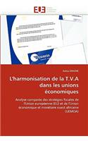 L''harmonisation de la T.V.a Dans Les Unions �conomiques: (Omn.Univ.Europ.)