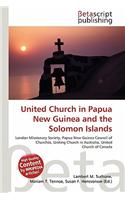 United Church in Papua New Guinea and the Solomon Islands: (English)