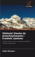 Zdolnośc klanów do przechwytywania i trwalośc systemu