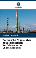 Technische Studie über neue industrielle Verfahren in der Chemietechnik