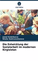 Die Entwicklung der Sozialarbeit im modernen Kirgisistan