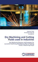 Dry Machining and Cutting Fluids used in Industries