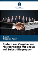 System zur Vergabe von Mikrokrediten mit Bezug auf Selbsthilfegruppen