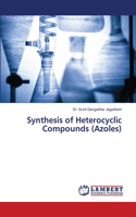 Synthesis of Heterocyclic Compounds (Azoles)