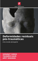 Deformidades residuais pós-traumáticas