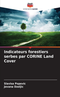 Indicateurs forestiers serbes par CORINE Land Cover