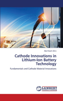 Cathode Innovations in Lithium-Ion Battery Technology