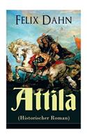 Attila (Historischer Roman): Die Welt der Hunnen und die Kriegführung gegen Rom