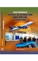 Encyclopaedia of Flight Reservation and Airline Ticketing