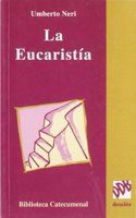 La eucaristia (Biblioteca catecumenal) (Spanish Edition)