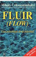 Fluir (Flow): Una Psicología de la Felicidad(Spanish)