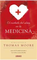 Cuidado del Alma en la Medicina: Una Guia Espiritual Para los Emfermos y las Personas Que Cuidan de Ellos