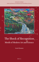 The Shock of Recognition: Motifs of Modern Art and Science(5 Nuncius Series)