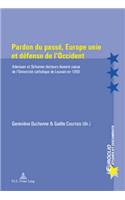 Pardon Du Passé, Europe Unie Et Défense de l'Occident