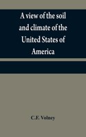 A view of the soil and climate of the United States of America