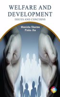 Welfare and Development: Issues and Concerns