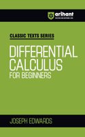 Arihant Classic Texts Series for All Engineering Entrances Aspirants | Differential Calculus for Beginners- Joseph Edwards | For Exam Exam 2025-26