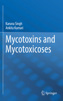 Mycotoxins and Mycotoxicoses